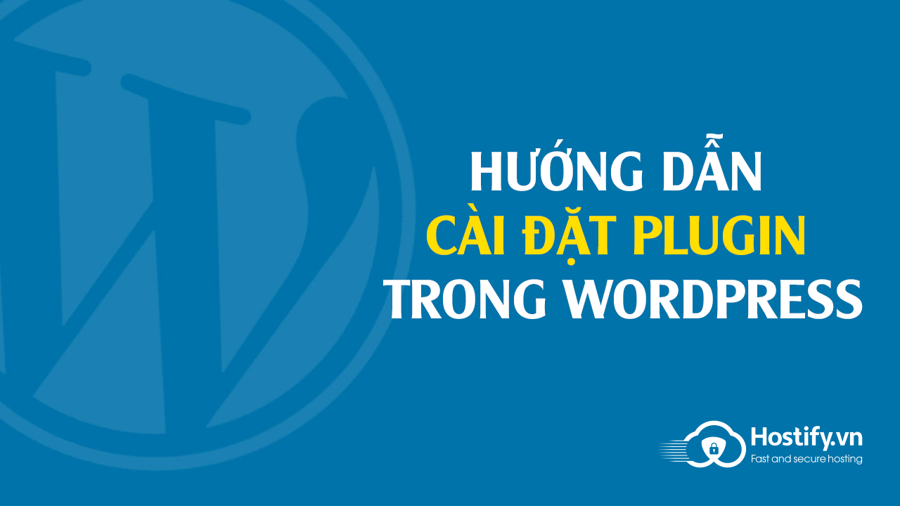 Hướng dẫn cài đặt Plugin trong WordPress