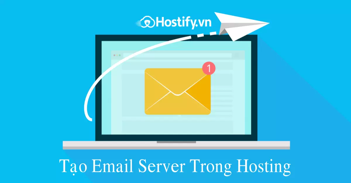 Tạo Email Server trong Hosting tại Hostify.vn