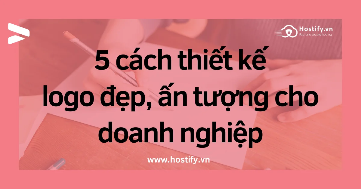 5-cach-thiet-ke-logo-dep-an-tuong-cho-doanh-nghiep