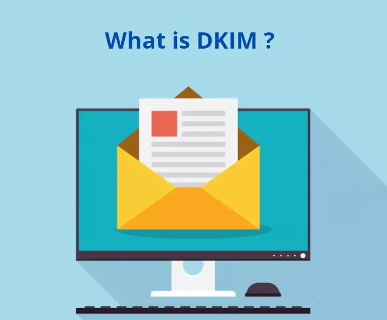 Dkim là gì? Hướng dẫn tạo bản ghi DKIM