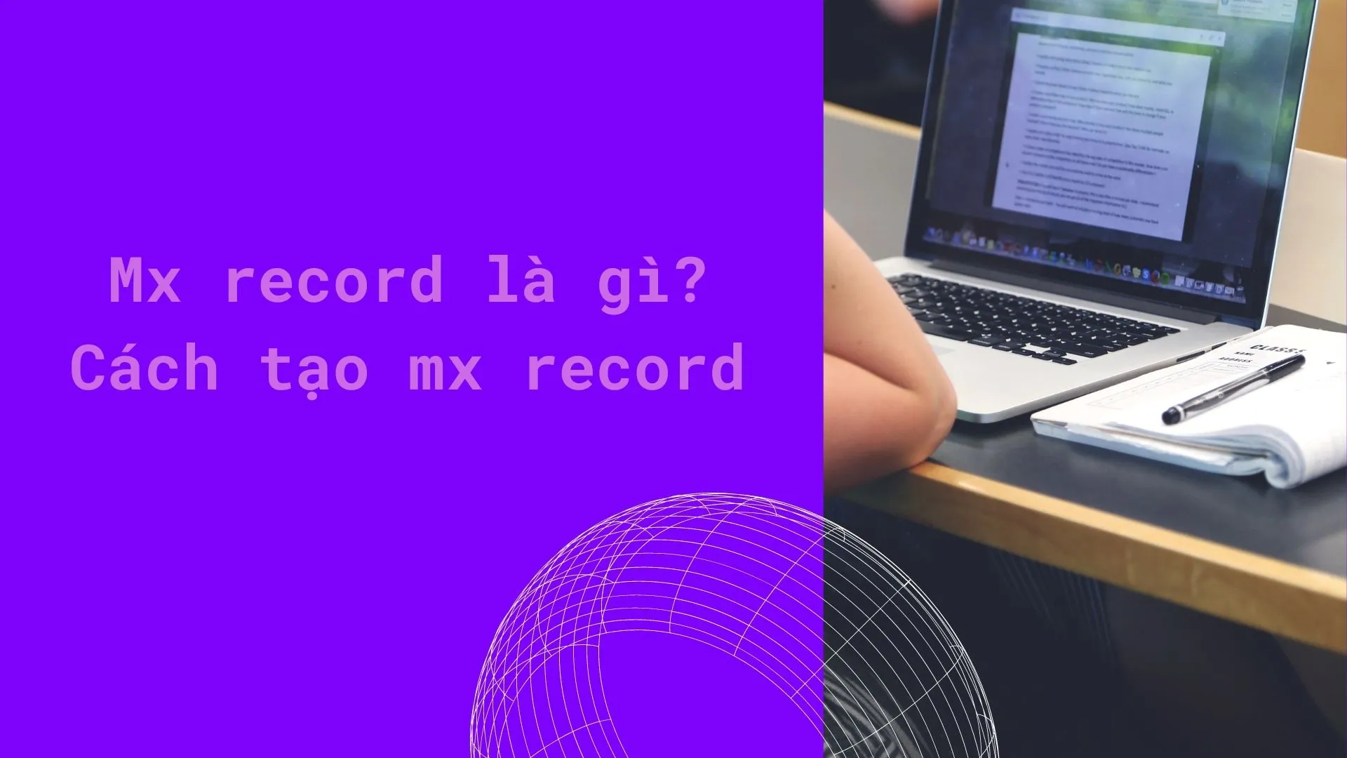 Mx record là gì? Cách tạo mx record