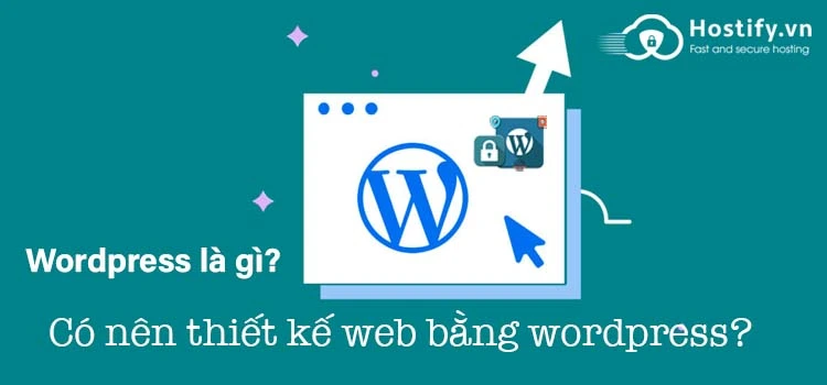 Có nên thiết kế web bằng wordpress?