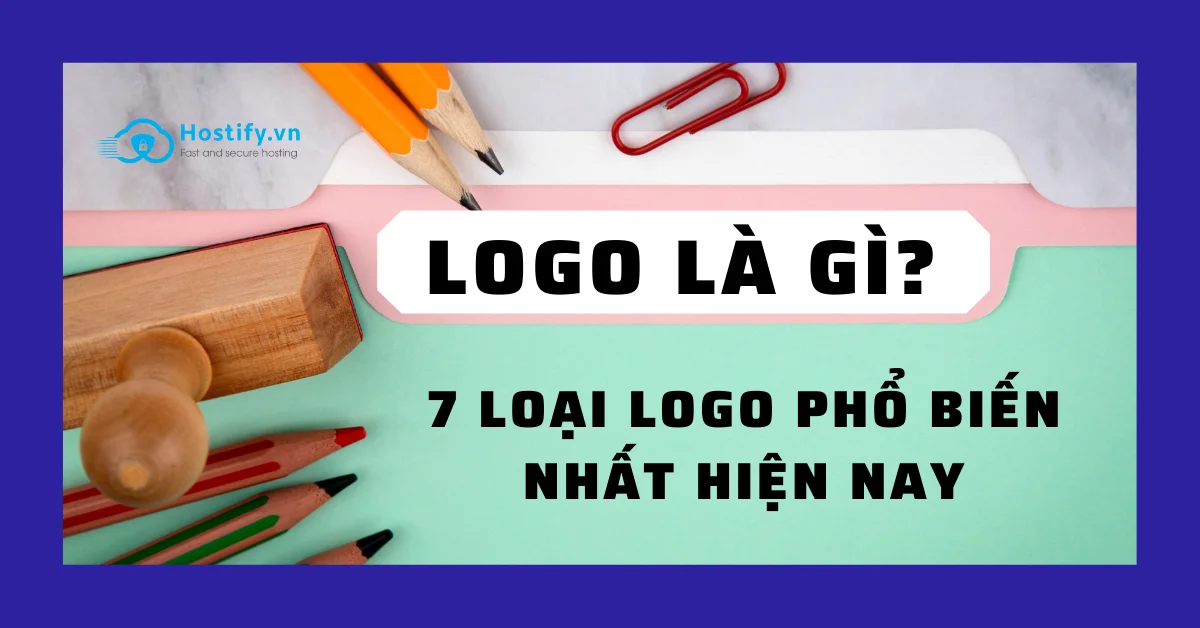 Logo là gì? 7 loại logo phổ biến nhất hiện nay