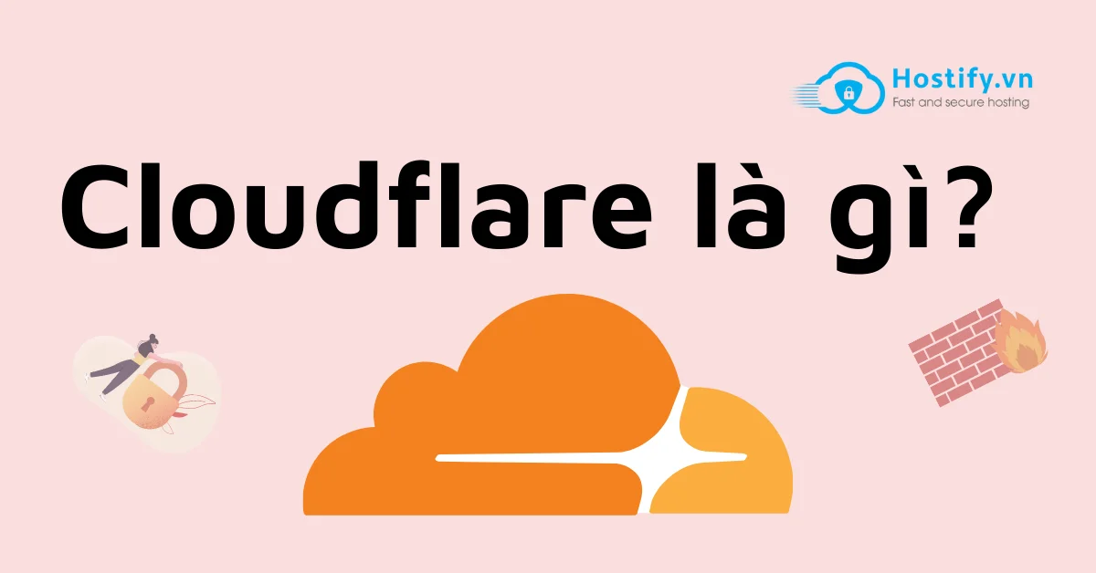 Cloudflare là gì? có nên sử dụng cloudflare hay không?