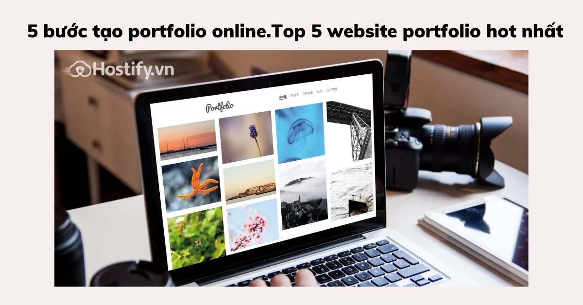 5 bước tạo portfolio online.Top 5 website portfolio hot nhất