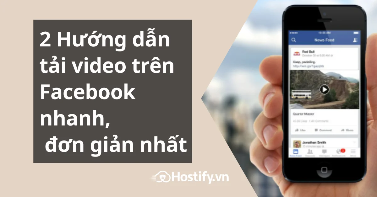 2 Hướng dẫn tải video trên Facebook nhanh, đơn giản nhất