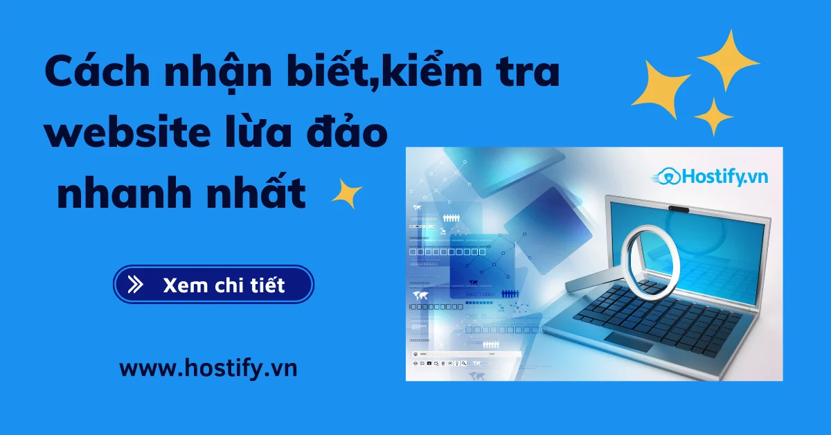 4 Cách nhận biết, kiểm tra website lừa đảo nhanh nhất