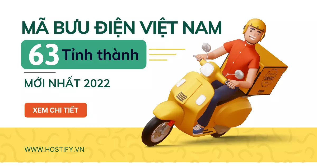 Cách tra mã bưu điện (Zip code) Việt Nam tại 63 tỉnh/thành năm 2022