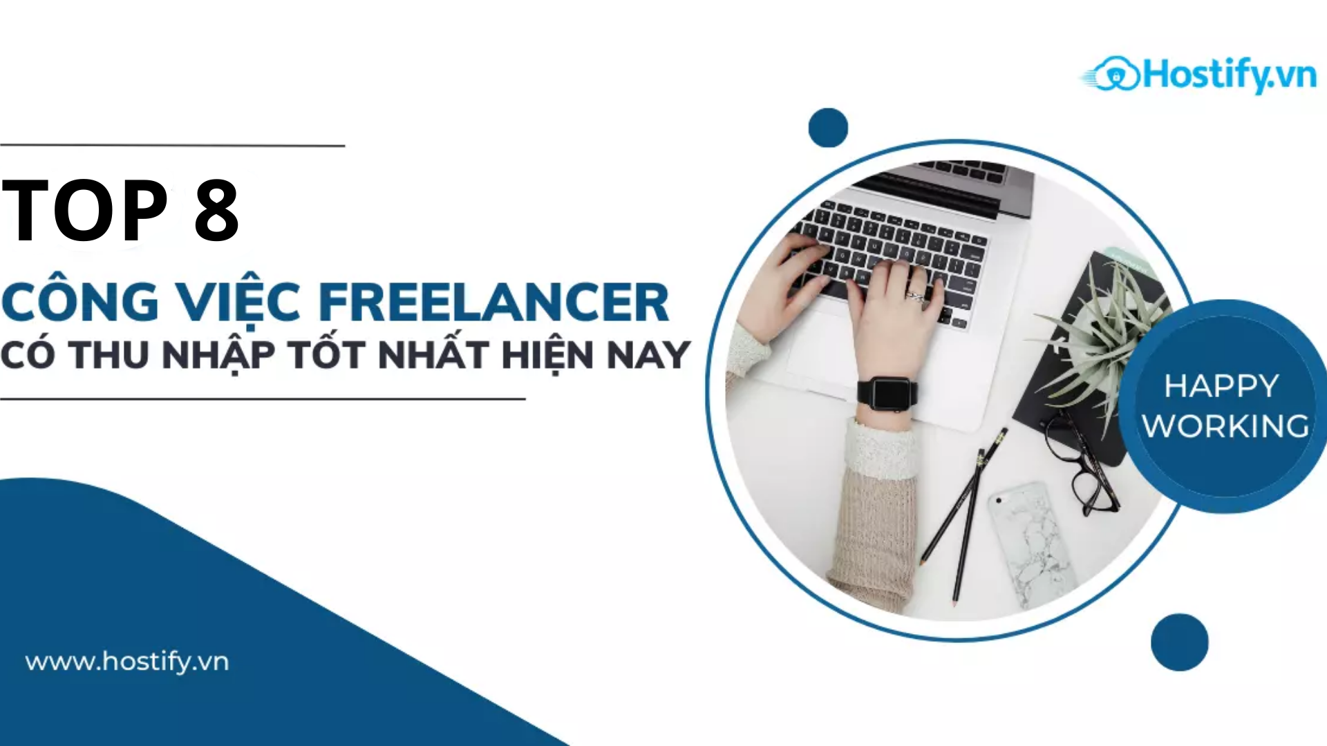 Top 8 công việc Freelancer Hot có thu nhập tốt nhất Việt Nam hiện nay