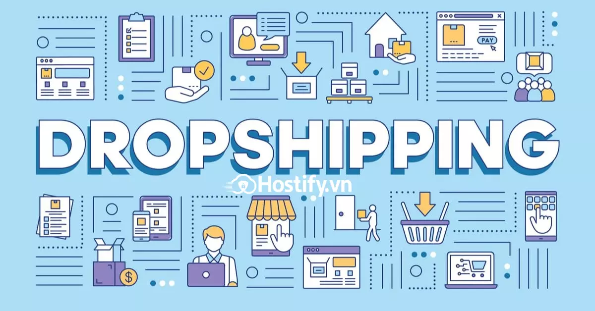 Dropshipping là gì? Kinh doanh online với mô hình Dropshipping