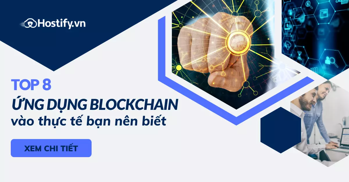 8 ứng dụng Blockchain vào thực tế mà bạn chưa hay biết