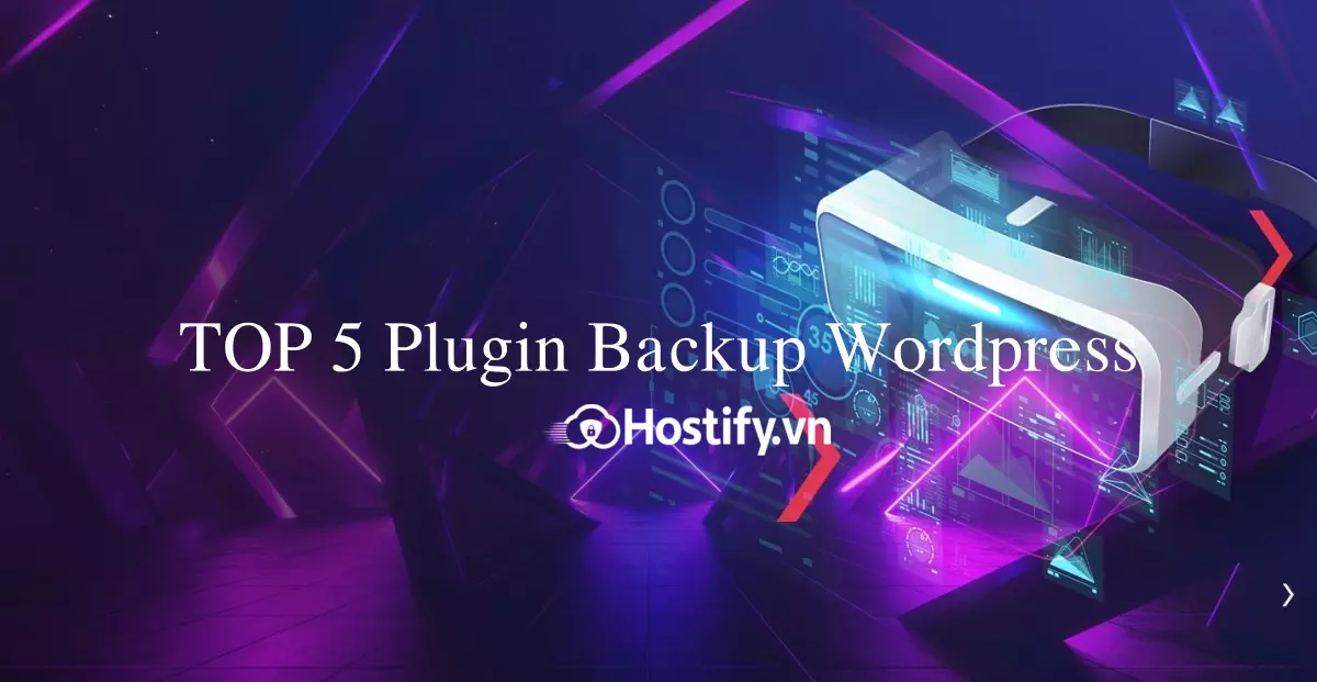 5 plugin backup WordPress miễn phí tốt nhất năm 2023