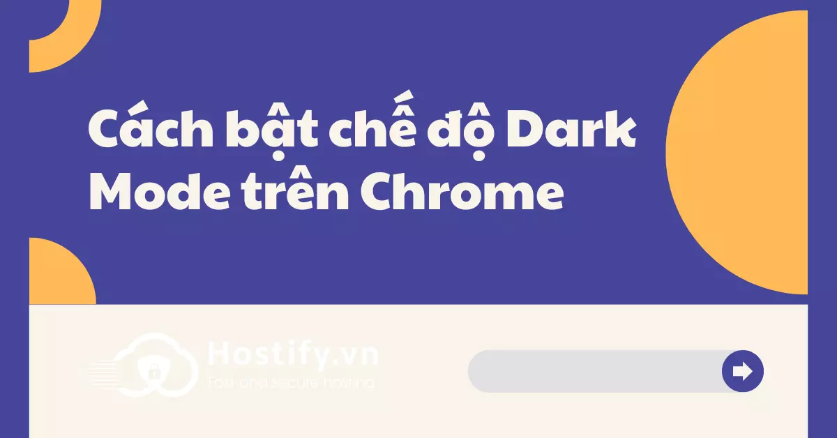 Cách bật Dark Mode trên Chrome dễ dàng nhất