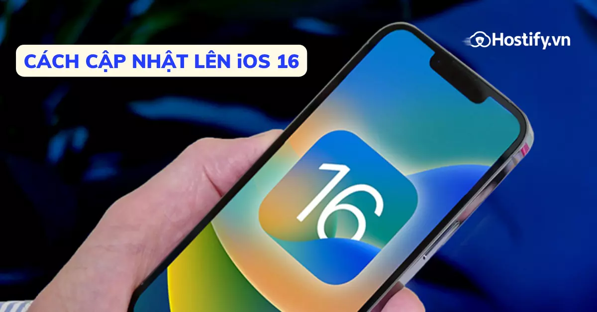 Cách cập nhật iOS 16 chính thức với nhiều tính năng hấp dẫn