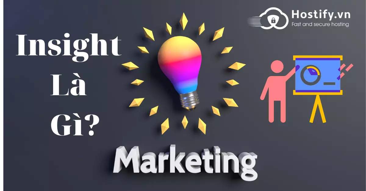 Insight trong Marketing là gì? Phương pháp tìm kiếm insight khách hàng