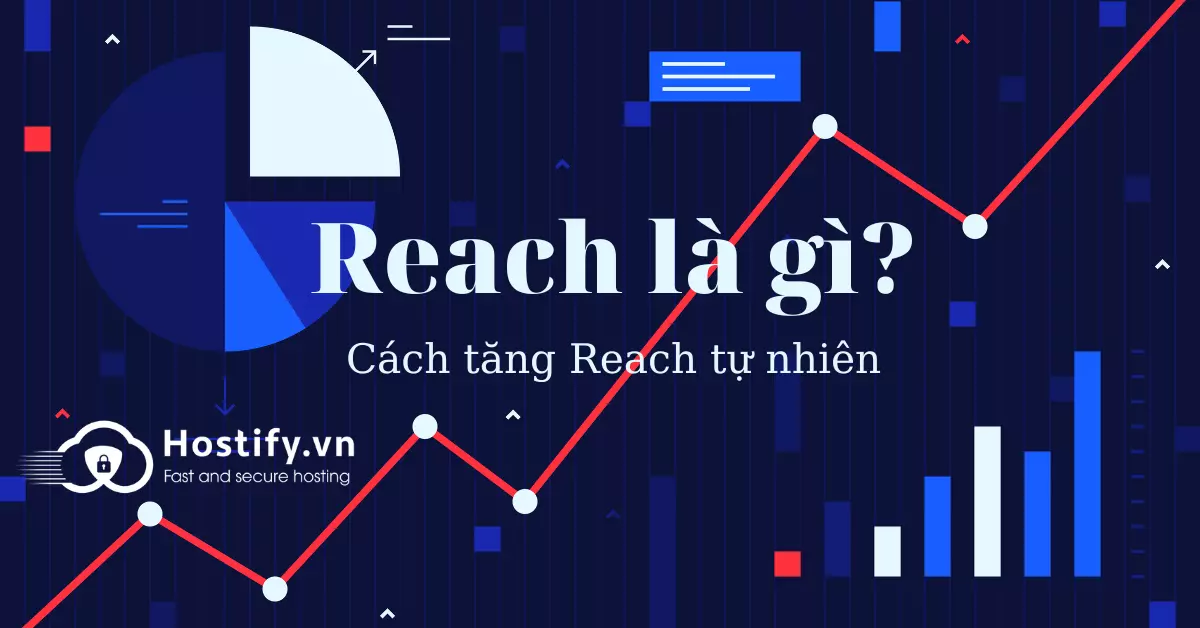 Facebook Reach là gì? Cách cải thiện Reach tự nhiên