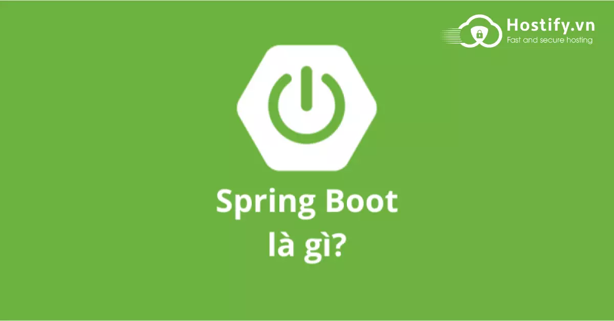 Spring Boot là gì? Bạn cần biết những gì khi học Spring Book