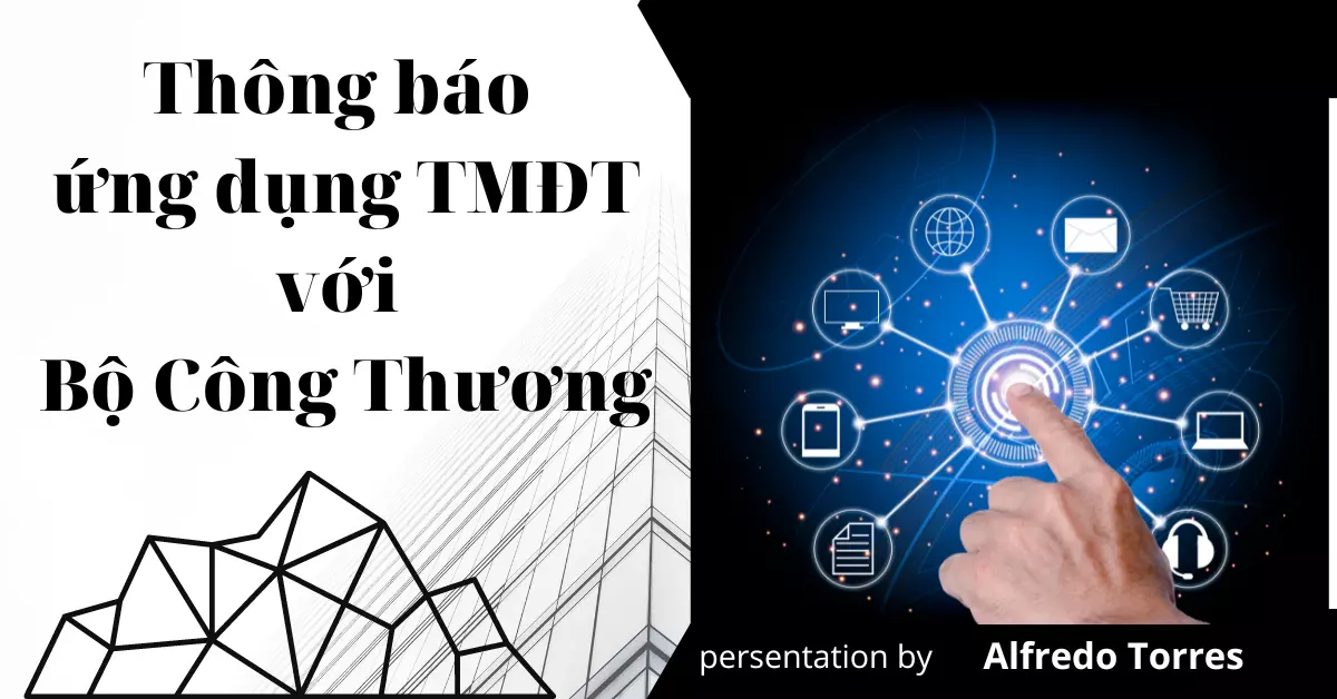 Thủ tục thông báo ứng dụng thương mại điện tử với Bộ Công thương (cập nhật 2023)