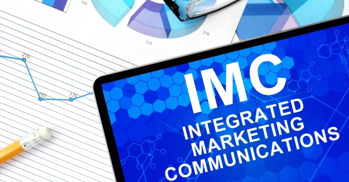 IMC – Truyền thông marketing tích hợp là gì? Vai trò của IMC đối với Doanh nghiệp