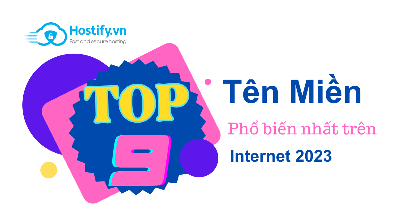 9 Tên miền phổ biến nhất trên Internet 2023