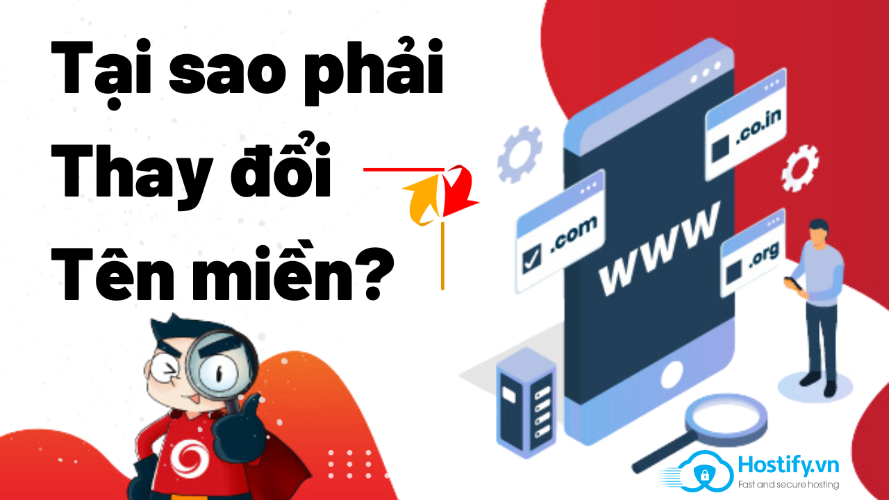 Tại sao phải thay đổi tên miền? Đổi tên miền có khó không?