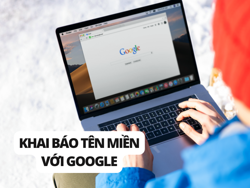 Tại sao nên khai báo tên miền với Google?