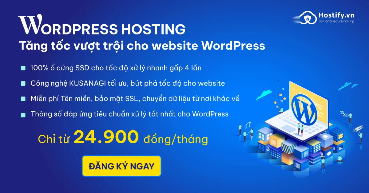 WordPress Hosting - Tương Thích Tốt Nhất Mã Nguồn WordPress